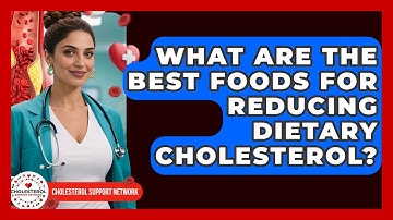 What Are the Best Foods for Reducing Dietary Cholesterol? | Cholesterol Support Network