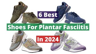 6 Best Shoes For Plantar Fasciitis In 2024 Review..