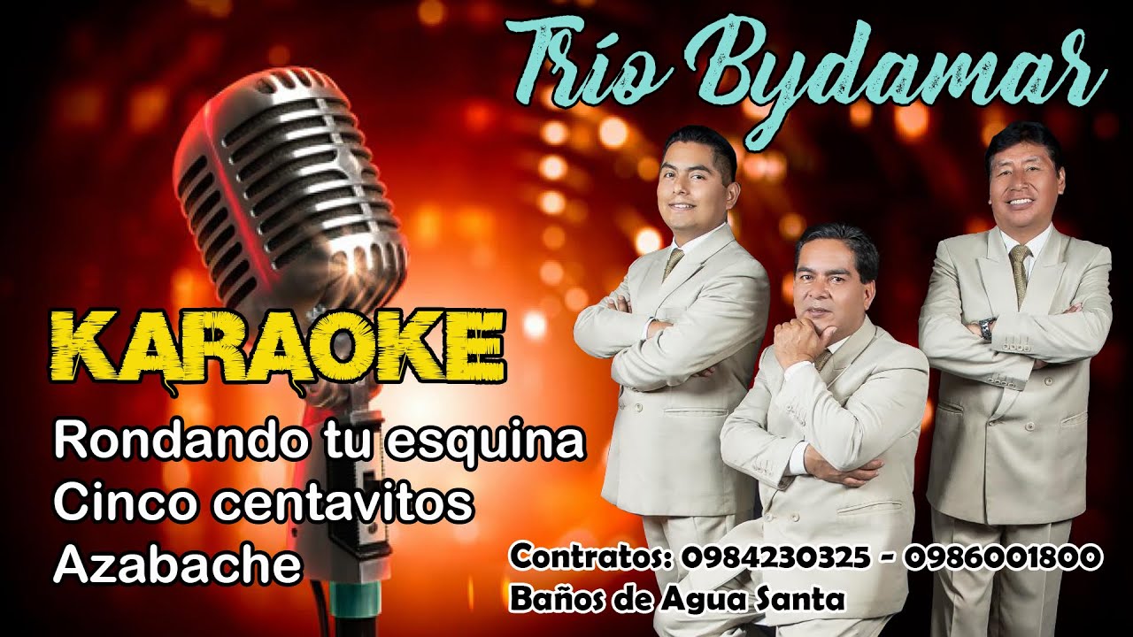 KARAOKE, Rondando tu esquina, Cinco centavitos, Azabache | Trío Bydamar