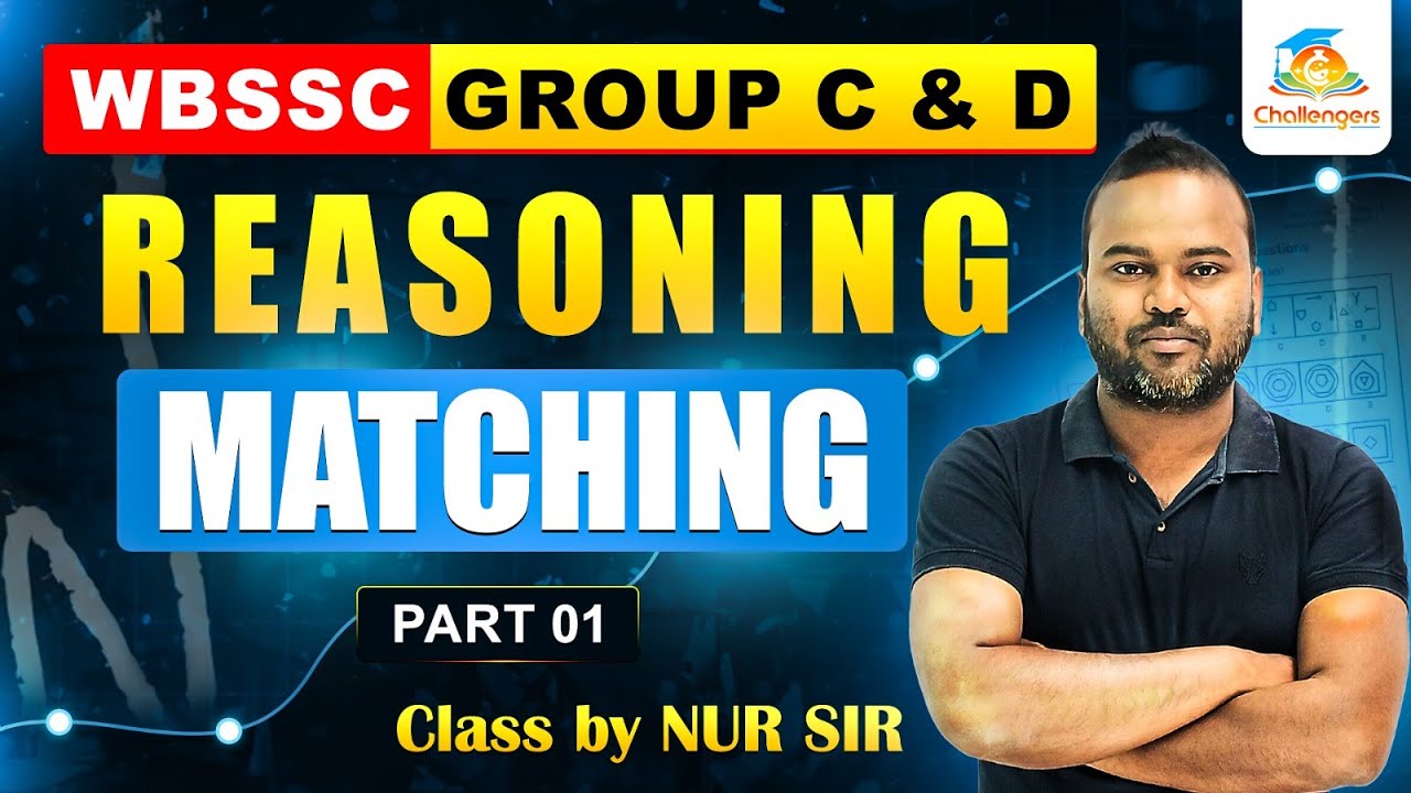 📘MATCHING PART 01 | WBSSC Group C & D | REASONING CLASS | Nur Sir
