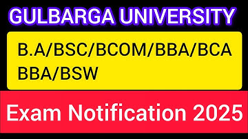 BA/BSC/BCOM/BCA/BBA/BVA/BSW exam date 2025 l Gulbarga University.