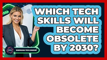Which Tech Skills Will Become Obsolete By 2030? - Emerging Tech Insider