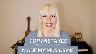 Top Mistakes Musicians Make - CVLOG