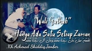 Wali Quthub Hanya Ada Satu Setiap Zamannya,KH.Achmad Shiddiq, jember