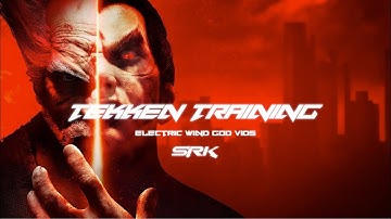 Electric Wind God Vids - Stepping in Tekken 7