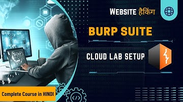 Setup Free Web App Pentesting Lab on Cloud |  Burp Suite Complete Tutorial In Hindi | Masters In I.T