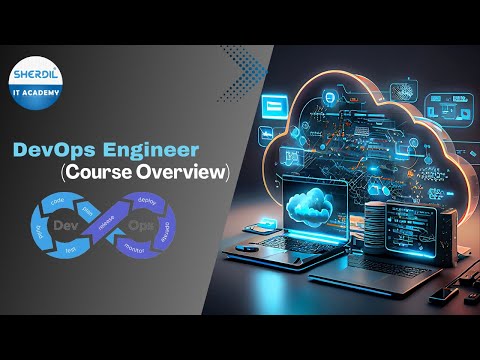 Become a DevOps Pro: DevOps Engineer Course Overview | Sherdil IT Academy