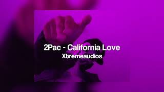 2Pac - California Love || edit audio Xtreme audios Resimi