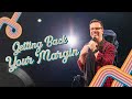 Getting Back Your Margin | Jud Wilhite | Central Church