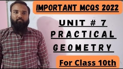 Class 10 MCQs Unit#7 (Practical Geometry) | Class 10 Important MCQs 2022 | Practical Centre Imp MCQs