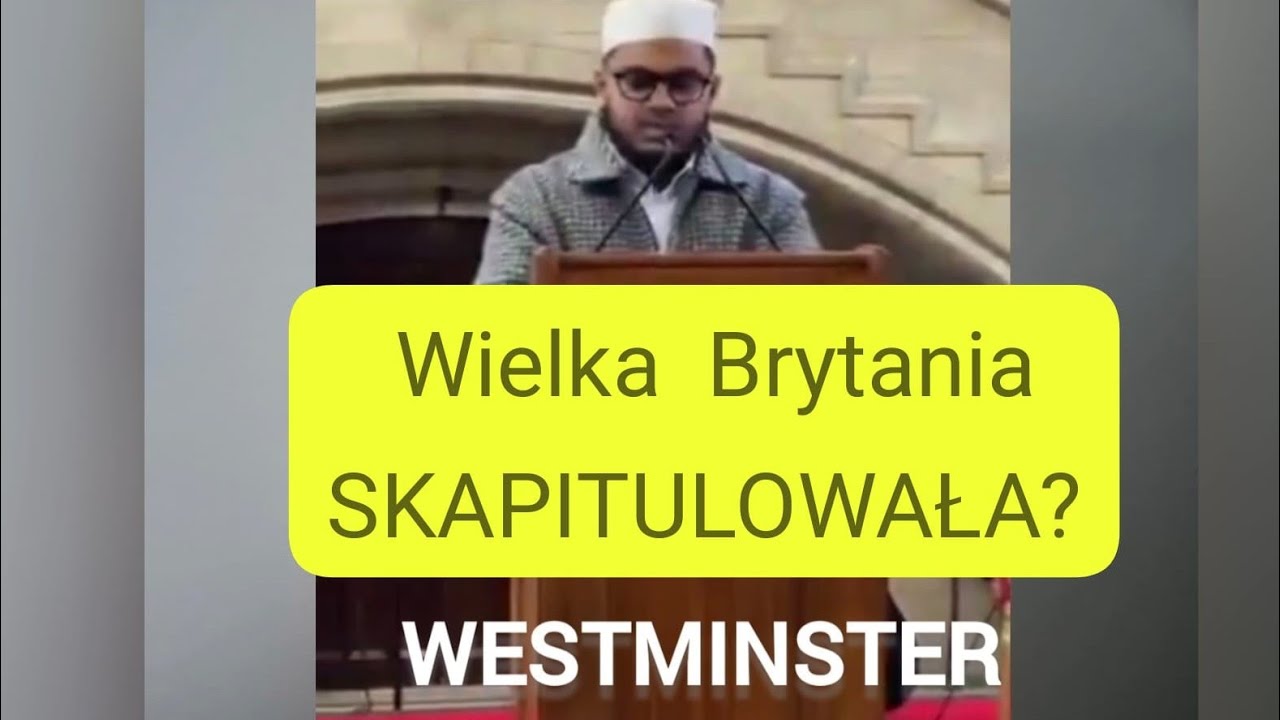Czy Anglia skapitulowała przed islamem?