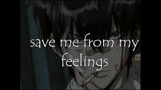 {Bmike Save Me From My Feelings Slowed And Reverb Lyrics}