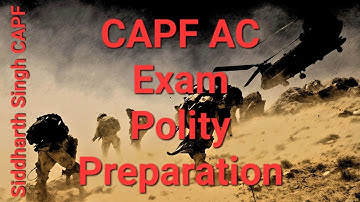 Preparing POLITY for CAPF AC by Siddharth Singh CAPF