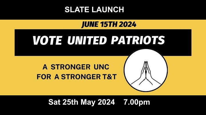UNC UNITED PATRIOTS SLATE LAUNCH. Sat 25th May 2024. Live from Signature Hall Chaguanas.