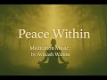 Peace Within | Meditation Music By Avinash Walton