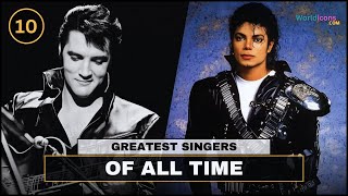 TOP 10  THE BEST SINGERS OF ALL TIME