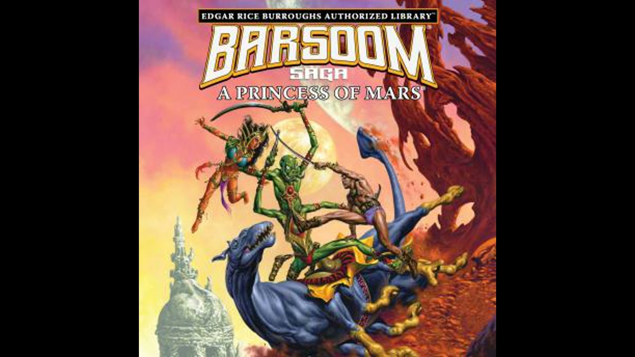 Princess of Mars: Edgar Rice Burroughs Authorized Library / Barsoom Saga 1 - Edgar Rice Burroughs