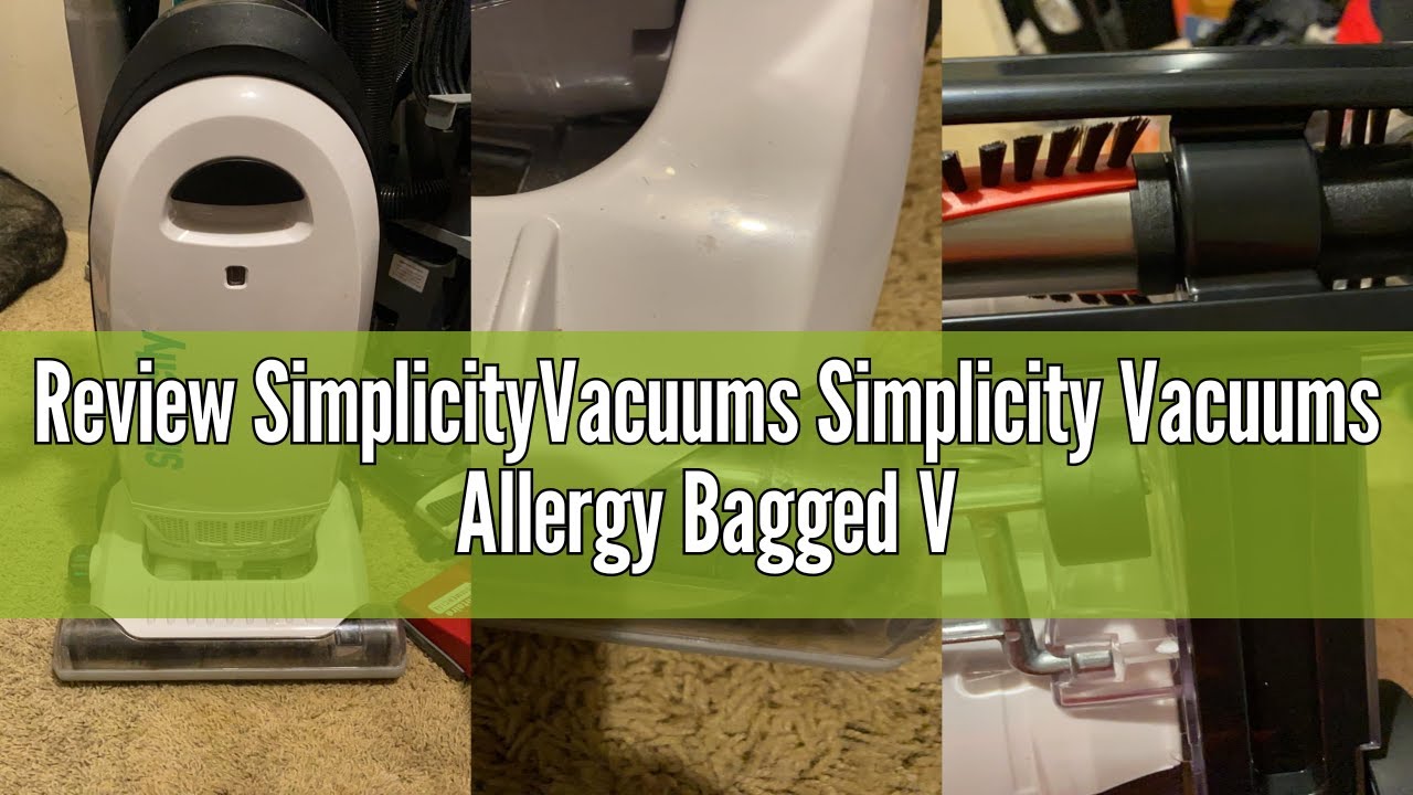 Review SimplicityVacuums Simplicity Vacuums Allergy Bagged Vacuum Cleaner for Carpet and Hardwood, M