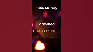 Julia Murray's Disturbing 911 Call