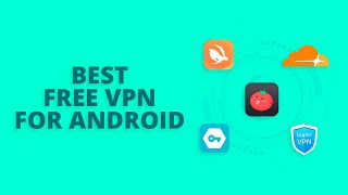 5 Best Free VPN for Android - No Sign Up & Data Limit image