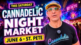 Cannadelic Night Market | June 6 | Florida 