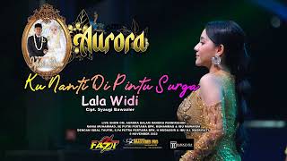 KU NANTI DI PINTU SURGA - LALA WIDI - AURORA LIVE KELAPA GADING RAMAYANA AUDIO