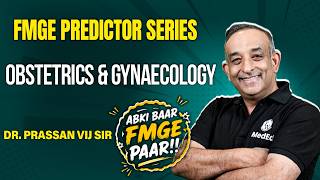 FMGE 50 High-Yield Questions Series | Predictor Series | OBG | Dr. Prassan Vij Sir | FMGE 2026