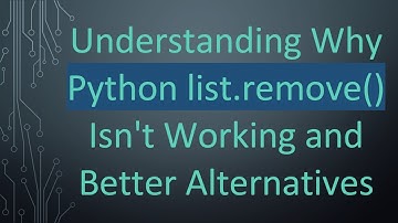 Understanding Why Python list.remove() Isn