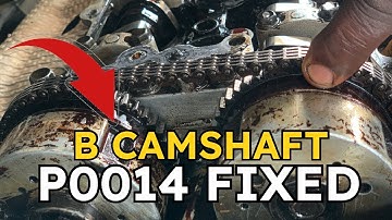 P0014 B Exhaust Camshaft Position Timing  Over Advanced or System Performance (Bank 1 ) Fixed