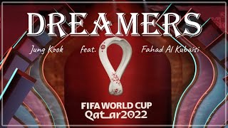 Dreamers - Jungkook ft. Fahad Al Kubaisi FIFA World Cup 2022 Official Soundtrack Lyrics Resimi