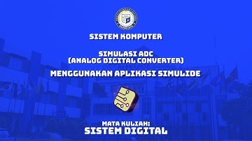 Simulasi ADC (Analog to Digital Converter) menggunakan aplikasi SimulIDE