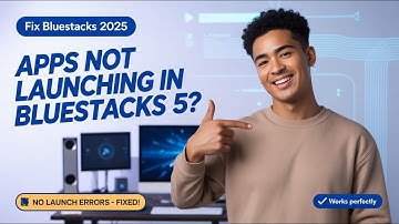 BlueStacks 5: How to Fix Apps or Games Not Launching (2025 Guide)