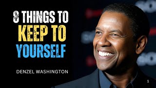 8 Things You Should Never Share – Life-Changing Advice by Denzel Washington