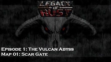 [Doom: Legacy of Rust] E1 - The Vulcan Abyss - Map 01 - Scar Gate - UVMax - 2,00