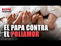 VATICANO publica documento contra el POLIAMOR y las relaciones ABIERTAS