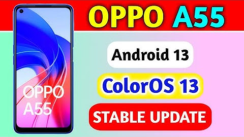 OPPO A55 gets Android 13 based ColorOS 13 Stable Update