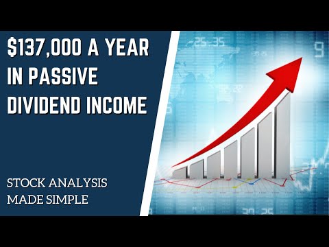 $137,000 A Year In Passive Dividend Income Is Not Hard To Obtain | Dividend Income For Life