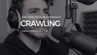 Crawling - Linkin Park (cover) - One Take Vocal Playthrough