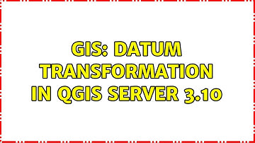 GIS: Datum transformation in QGIS Server 3.10