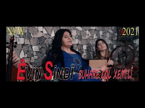 Evin Sindî - Buhare Çol Xemilî Klip 2021