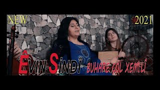 Evin Sindî - Buhare Çol Xemilî  2021 Resimi