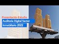 Presentación Estudio Auditoría Digital Sector Inmobiliario 2022