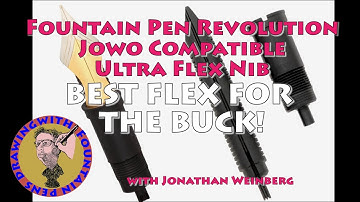 Fountain Pen Revolution Jowo Compatible Ultra Flex Nib: Best Flex for the Buck! #fountainpens #nibs