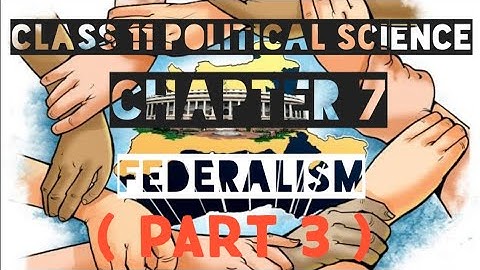 Class 11th Political Science Chapter 7 Federalism ( Part 3 )