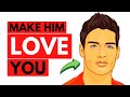 How To Make Him Fall In Love With You (21 Steps To His Heart)