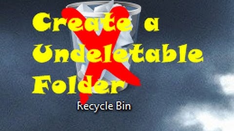 How to create Undeletable/Unrenamable folder, Folder that will never get deleted WIN/7/8/vista