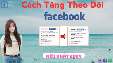Tăng Follow Facebook Không Tụt | Cách Tăng Follow Facebook Không Bị Checkpoint