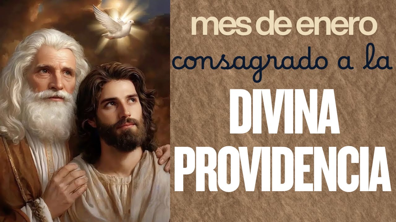 Consagra el Mes de Enero a la Divina Providencia y Entrégale Todo Tu Año