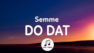 Semme - Do Dat (Stop, Drop & Roll) [TikTok Resume] (Lyrics) | Stop Drop and Roll do dat Resimi