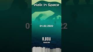 R. Bou - Walk In Space